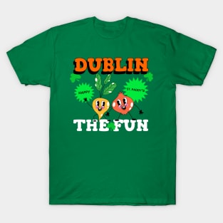 Dublin the Fun St Paddy's Day T-Shirt